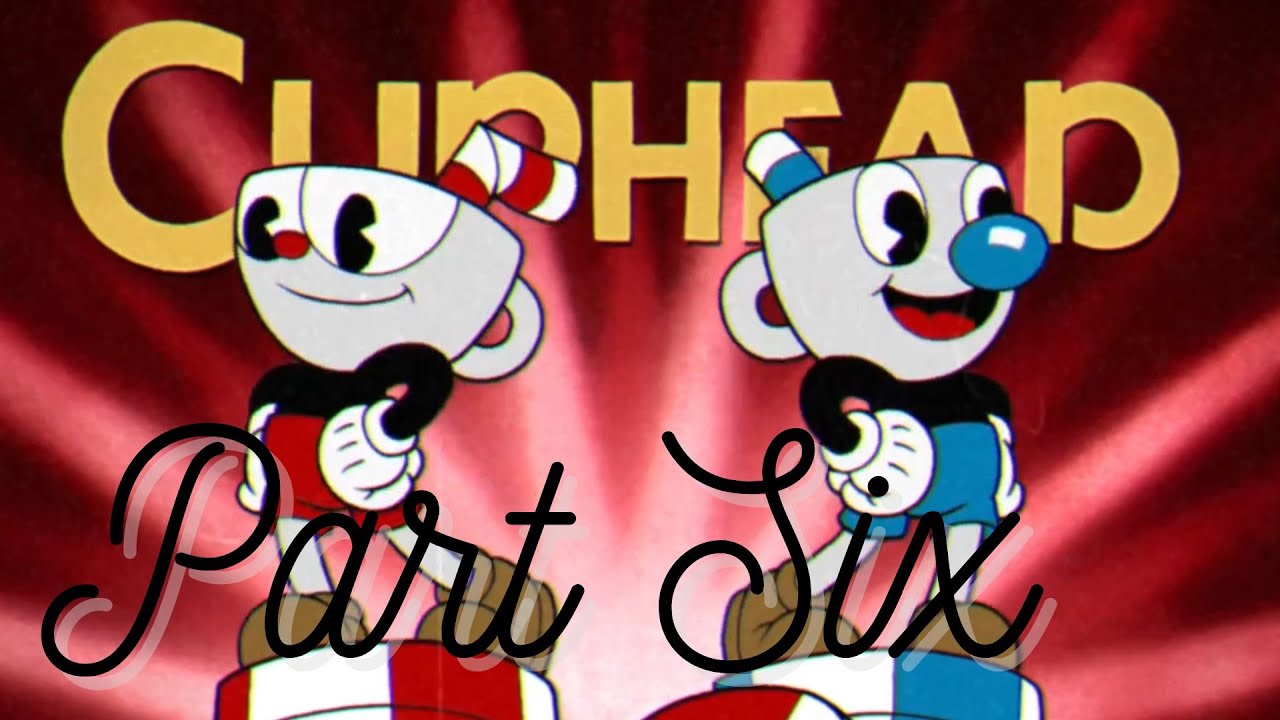 Grim Matchstick - Cuphead - Part 06