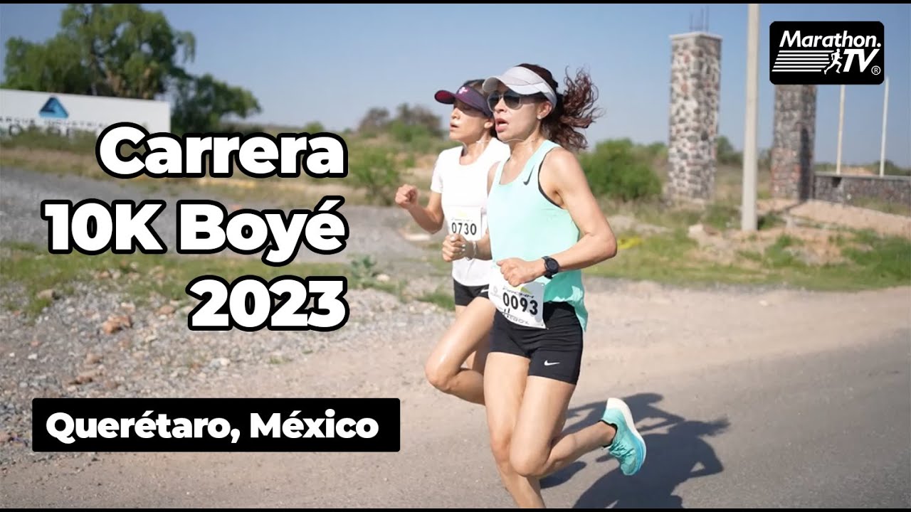 Carrera 10K Boyé, Querétaro, México 2023