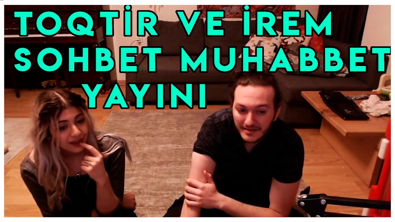 Toqtir ve İrem Salondan Sohbet Muhabbet Yayını