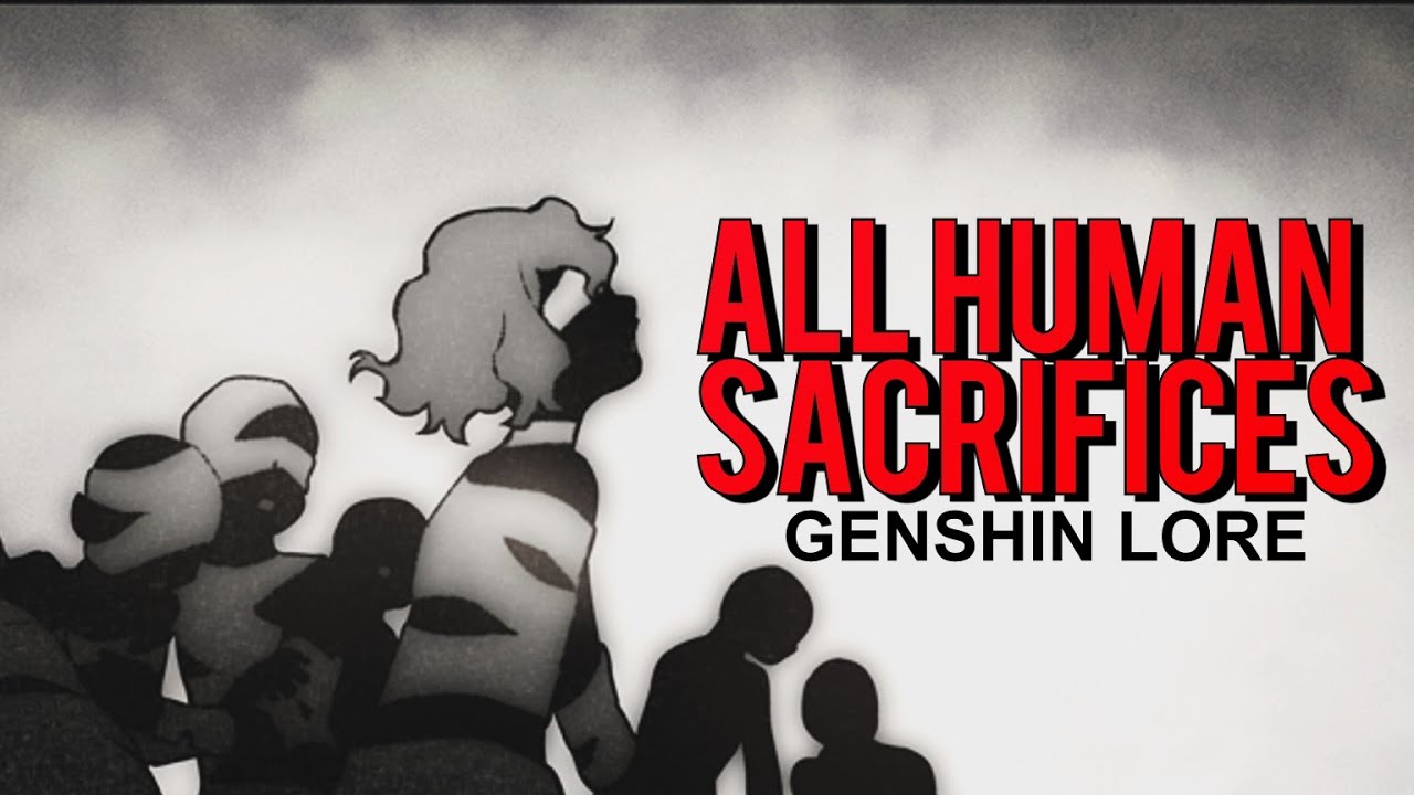 Human Sacrifices in Genshin Impact Lore