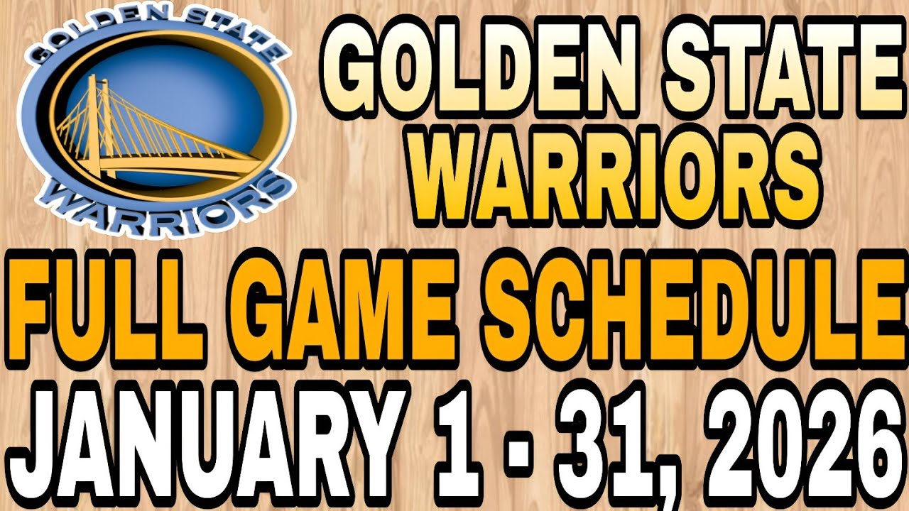 GOLDEN STATE WARRIORS FULL GAMES SCHEDULE | JANUARY 1 - 31, 2026 | UPDATES | NBA SEASON 2025 - 26