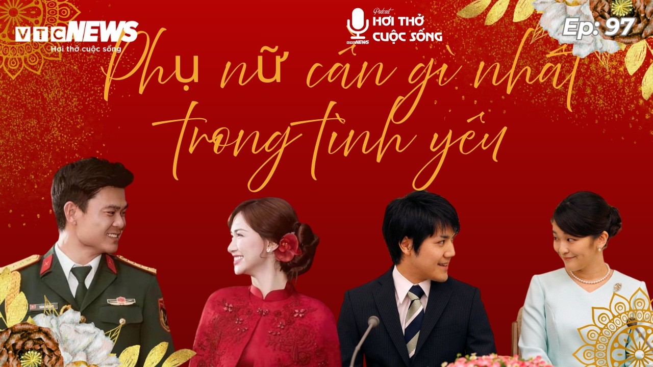 Phụ nữ cần gì nhất trong tình yêu? | VTC News