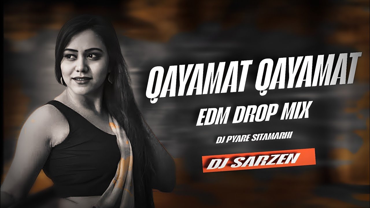 QAYAMAT QAYAMAT EDM DROP TRANCE MIX DJ PYARE SITAMARHI xx DJ LIKU xx DJ SARZEN OLD HINDI SONG REMIX