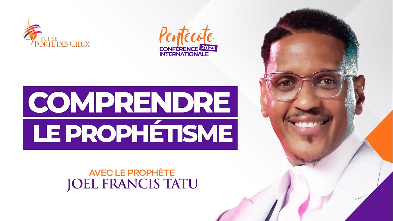 CIP 2023/ JOUR 1: COMPRENDRE LE PROPH&Eacute;TISME AVEC LE PROPHETE JOEL FRANCIS TATU