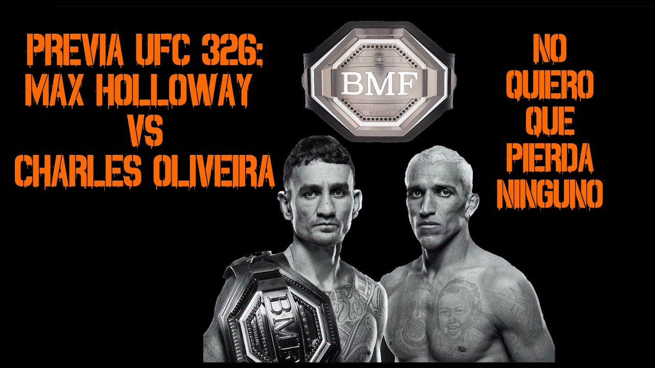 Previa UFC 326 | Max Holloway vs Charles Oliveira, por el título BMF