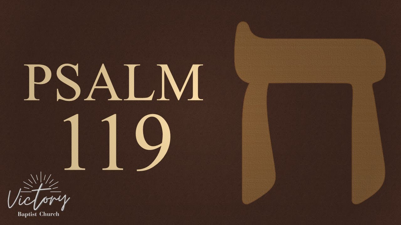 Psalm 119 - Cheth