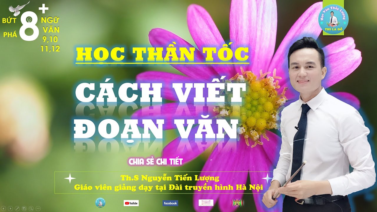 Cách viết đoạn văn ĐÚNG - ĐỦ - ĐIỂM CAO Ngữ văn 9 thi vào 10