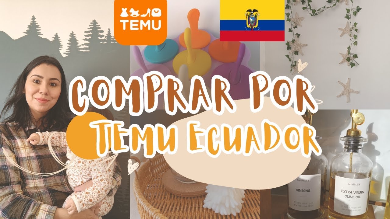 Cómo comprar por TEMU Ecuador con envío gratis, sin casillero ni Courier
