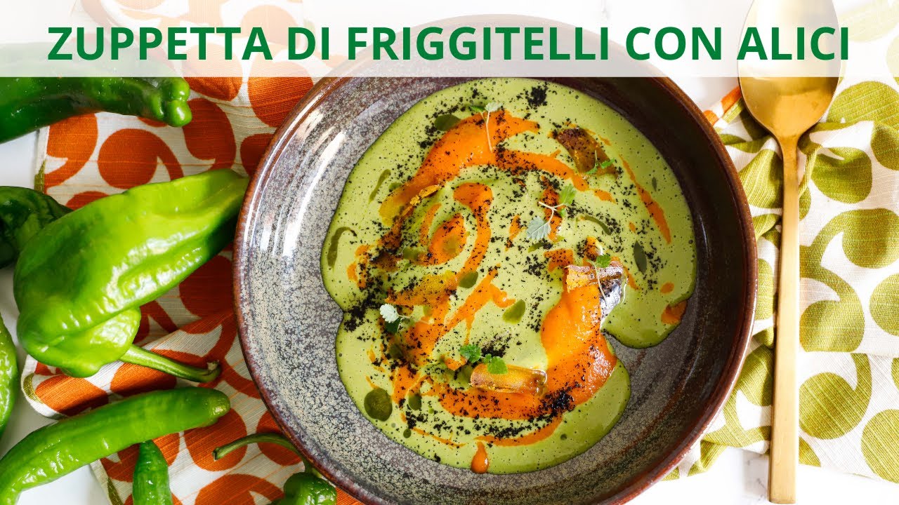 Zuppetta di friggitelli con alici del Cantabrico I Ricetta Gourmet I ChefDeg I Saporie