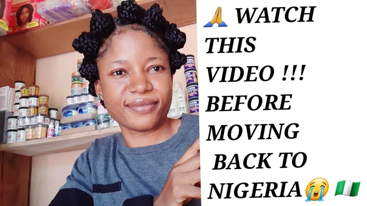 PLEASE WATCH THIS VIDEO BEFORE MOVING BACK TO NIGERIA 😭😭 /(If you have been out of 🇳🇬 for long ooo).