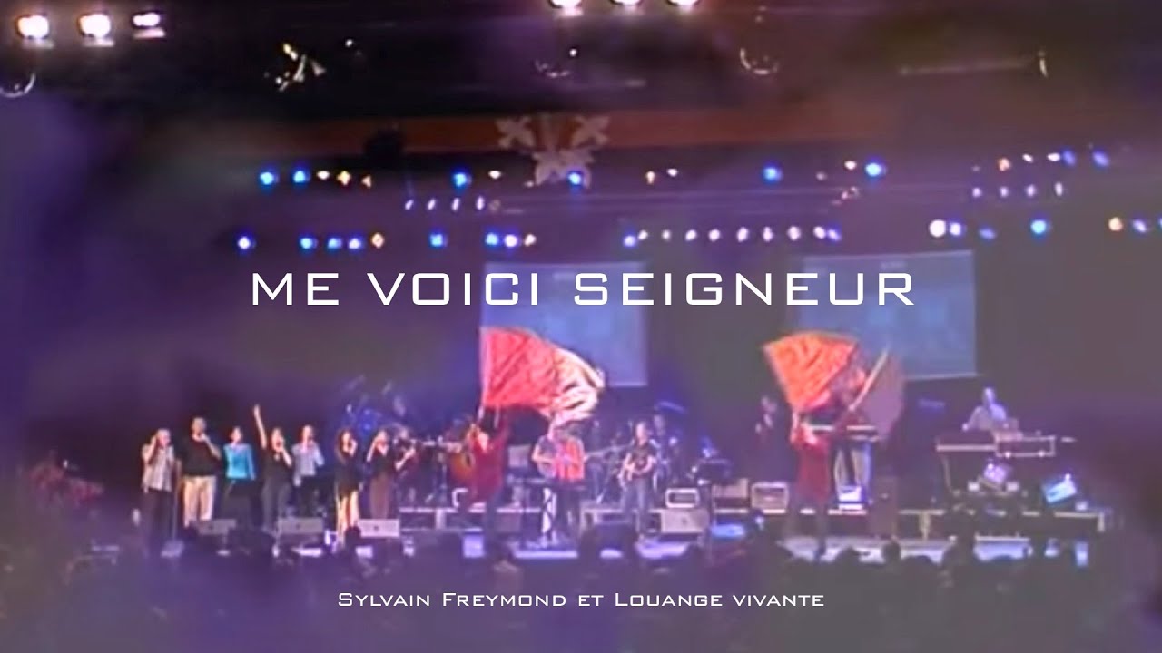 Me voici Seigneur, Jem 793 - Louange vivante & Sylvain Freymond