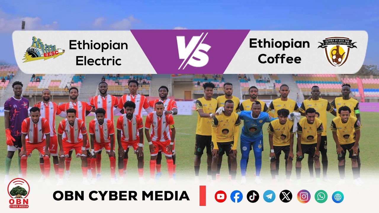 #CBE_Piriimiyeer Liigii Itiyoophiyaa #ሲቢኢ_ኢትዮጵያ ፕሪሚዬር ሊግ  || Ethiopian Electric Vs Ethiopian Coffee