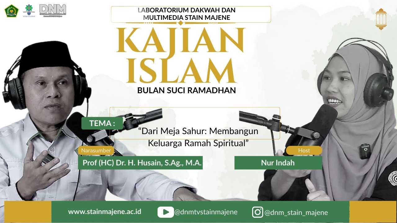 Dari Meja Sahur: Membangun Keluarga Ramah Spiritual II Bersama Prof (H.C) Dr. H. Husain, S.Ag., M.A.