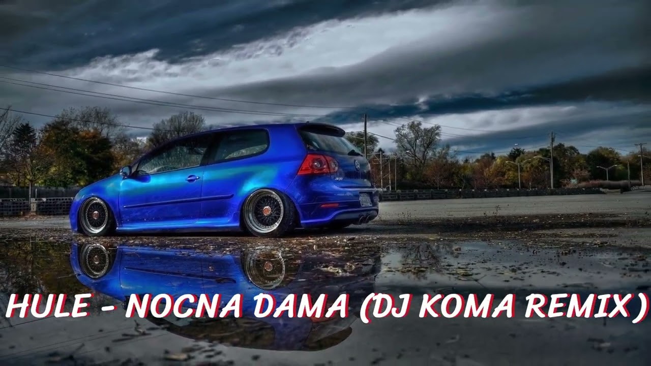 HULE - NOCNA DAMA (DJ KOMA REMIX)