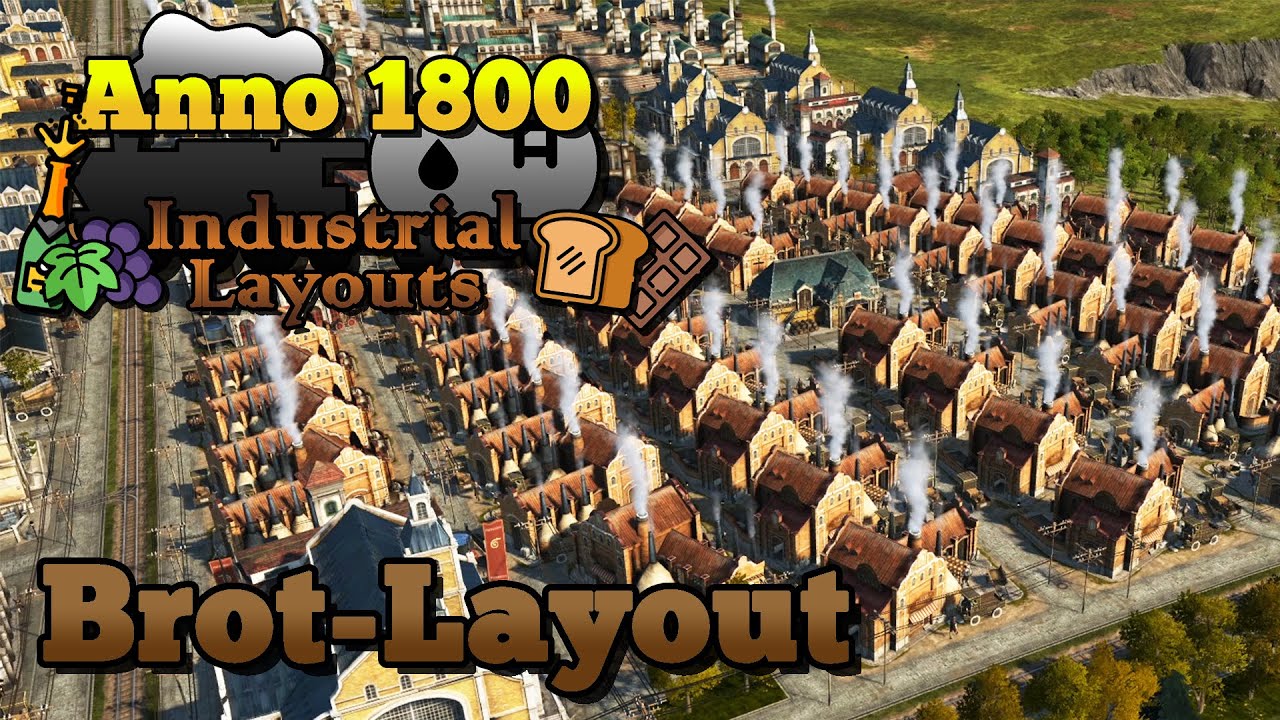 Anno 1800 Brot Industrial - Layout | Tutorial [Deutsch/German]