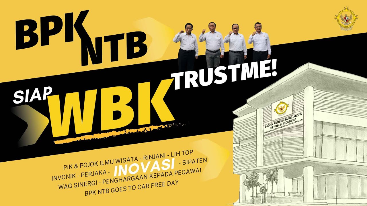 BPK NTB SIAP WBK, TRUSTME!