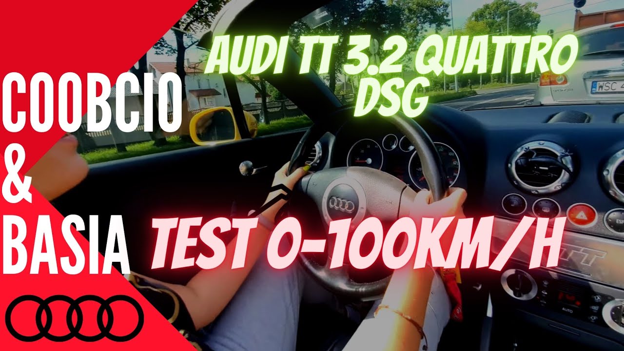 #92 Coobcio & Basia - Prezentacja Audi TT 3.2 Quattro VR6 DSG Cabrio: Test przyspieszenia 0-100km/h
