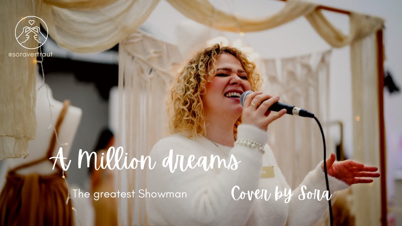 A Million dreams - The greatest Showman Cover by Sora