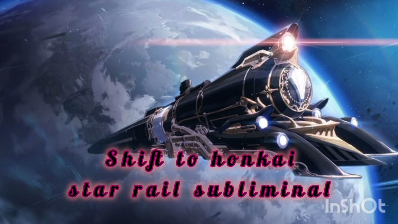 Shift to honkai star rail subliminal 