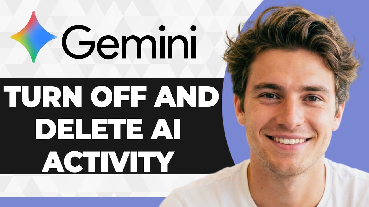 How to Turn Off and Delete Your Gemini AI Activity (2026 Guide)
