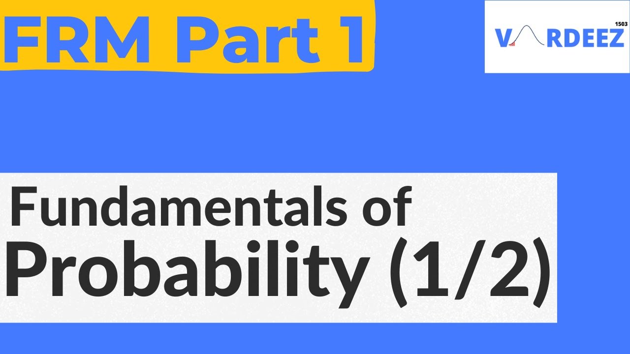 Fundamentals Of Probability | FRM Part 1 2022 | CFA Level 1 | Conditional Probability |