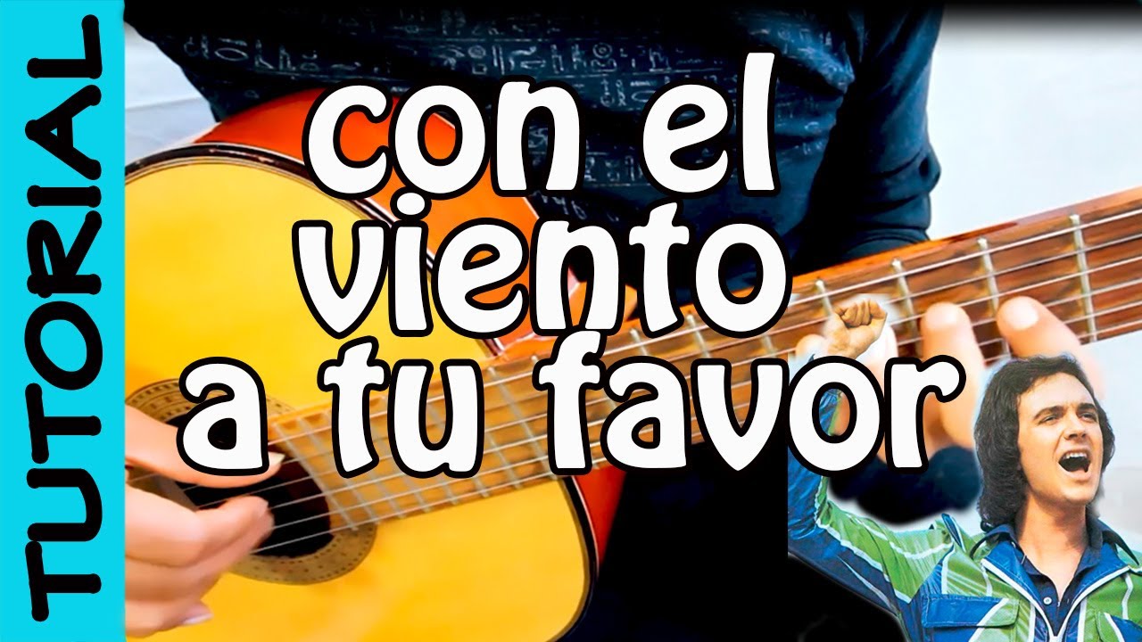 CON EL VIENTO A TU FAVOR - guitarra tutorial - Camilo Sesto