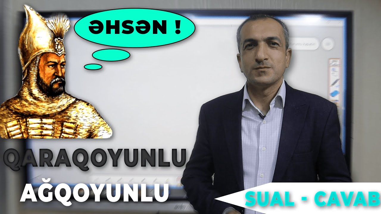 #Tarix - Qaraqoyunlu, Ağqoyunlu - Sual Cavab - Ramal Alıyev