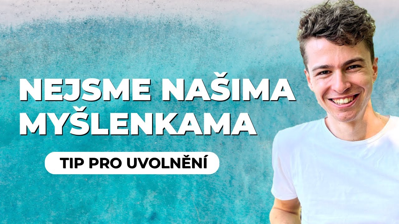 Nejsme našima myšlenkama: Jak se povznést nad zbytečné problémy | Vít Aora | Klid, uvolnění