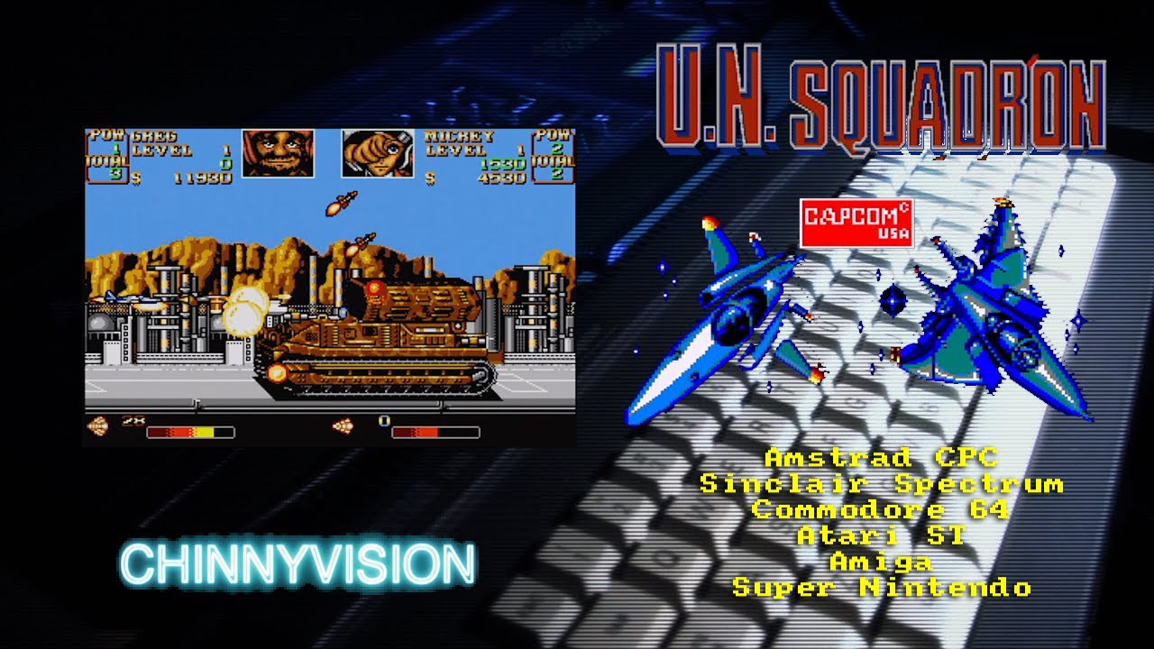ChinnyVision - Ep 401 - UN Squadron - Amstrad CPC, Spectrum, C64, Atari ST, Amiga, SNES
