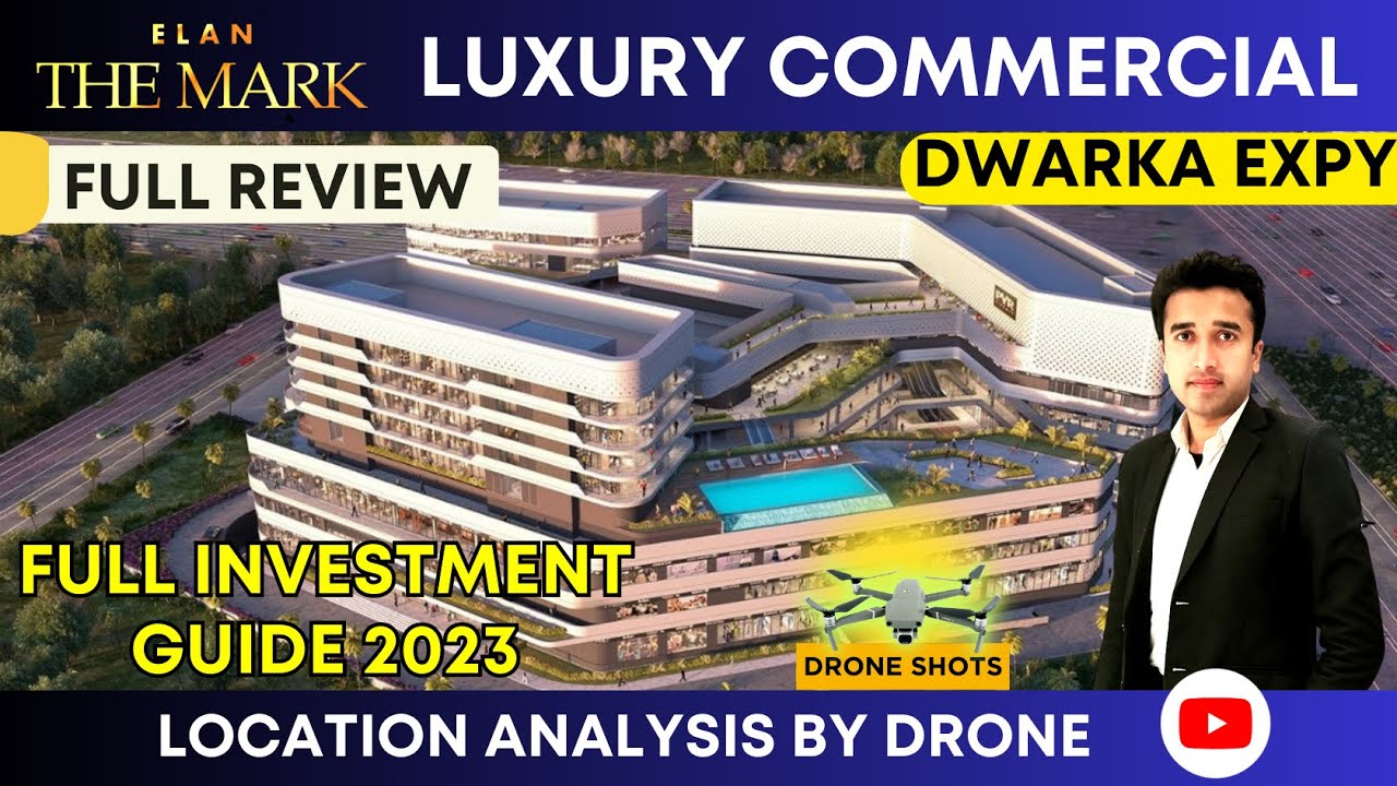 Elan The Mark Sector 106 | Luxury Commercial Retail | Dwarka Expressway Investment #elanthemark