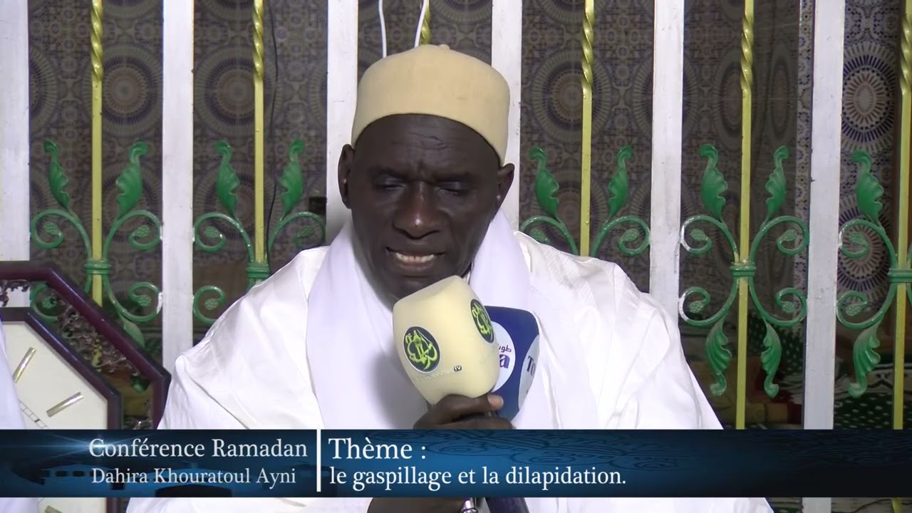 Conférence Ramadan.Dahira Khouratoul Ayni / Thème :le gaspillage et la dilapidation.
