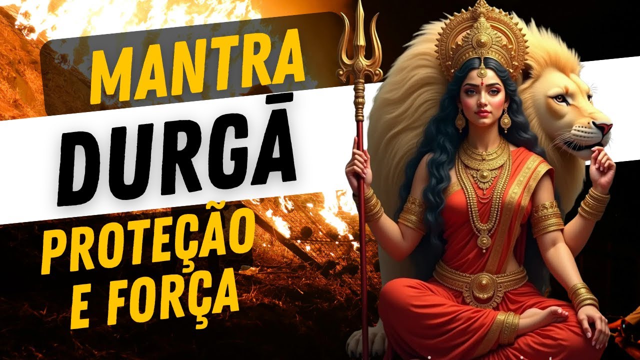 Mantra de Proteção da Deusa Durga | Durga Suktam Completo