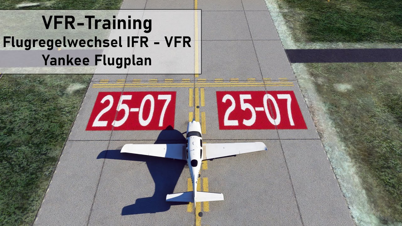 VFR Trainingsflug ✈ Flugregelwechsel IFR - VFR auf VATSIM ✈ Yankee Flugplan