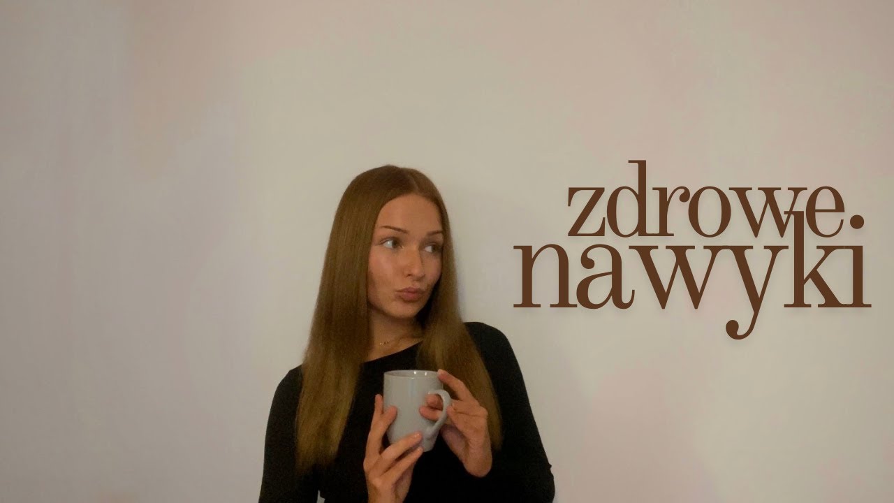 5 nawyków, które zmieniły mi życie