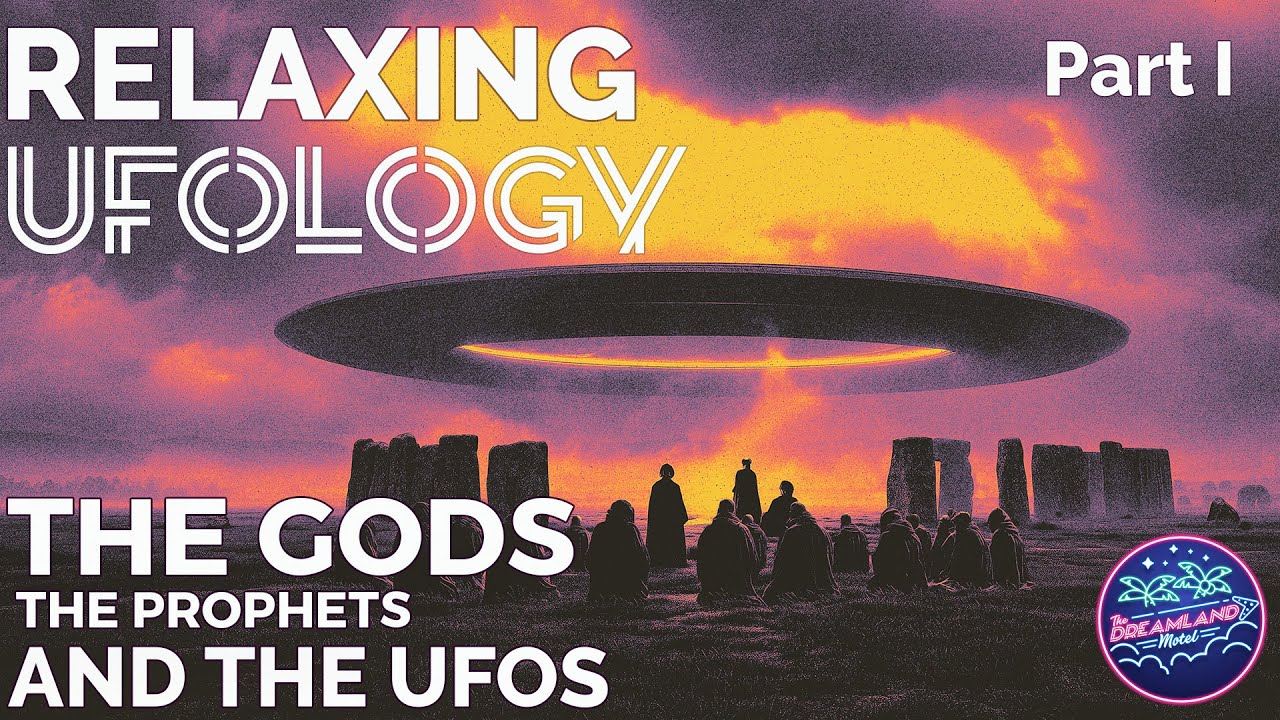 The Gods, The Prophets, and the UFOs: Part 1 | Relaxing Ufology
