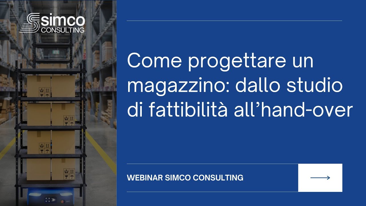 Webinar - Come progettare un magazzino: dallo studio di fattibilità all'hand-hover