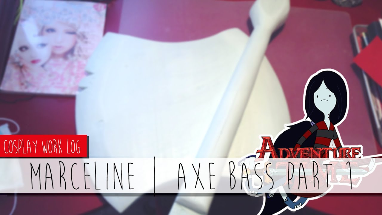 Cosplay Worklog || Marceline Abadeer - Axe Bass | Part 1