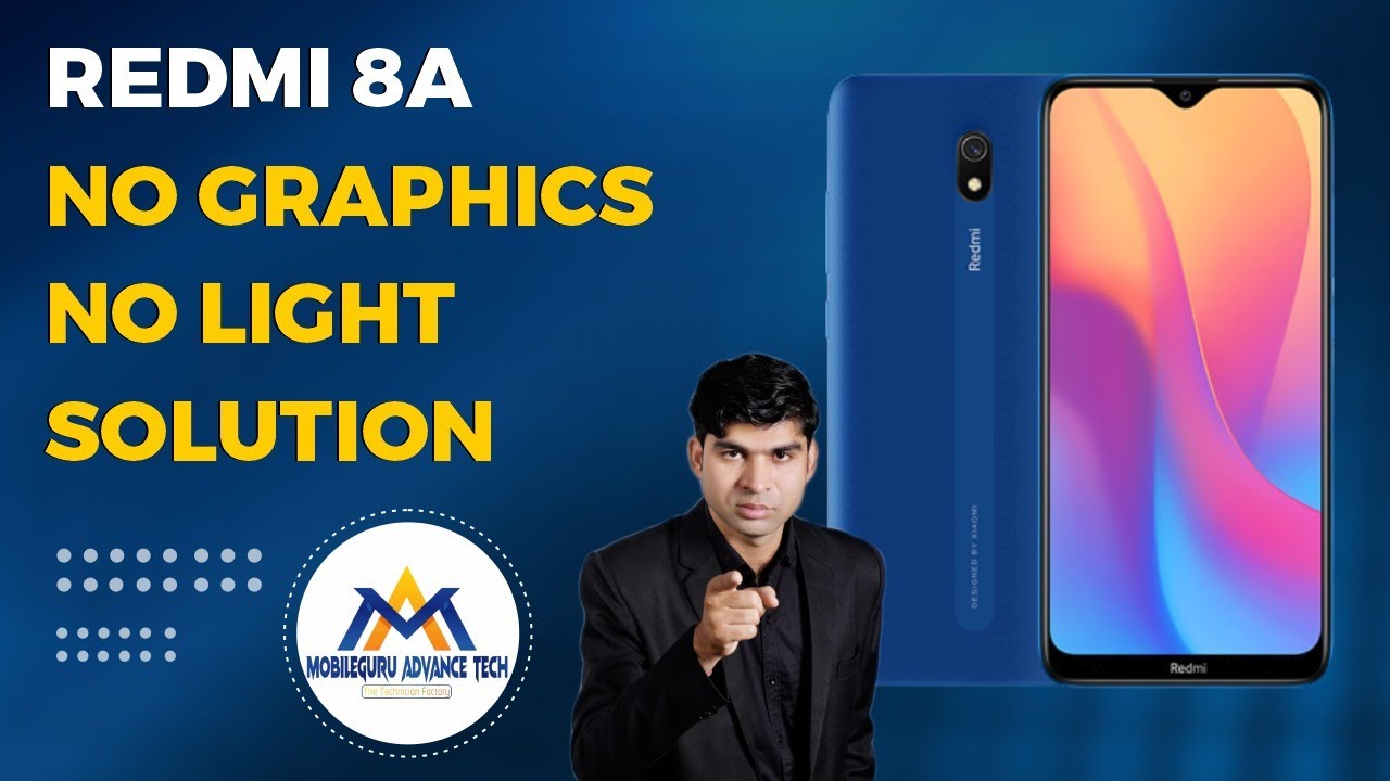 Redmi 8A No Graphics No Light Solution |MI 8A Light Problem |Redmi 8A Blank Display |8A No Backlight