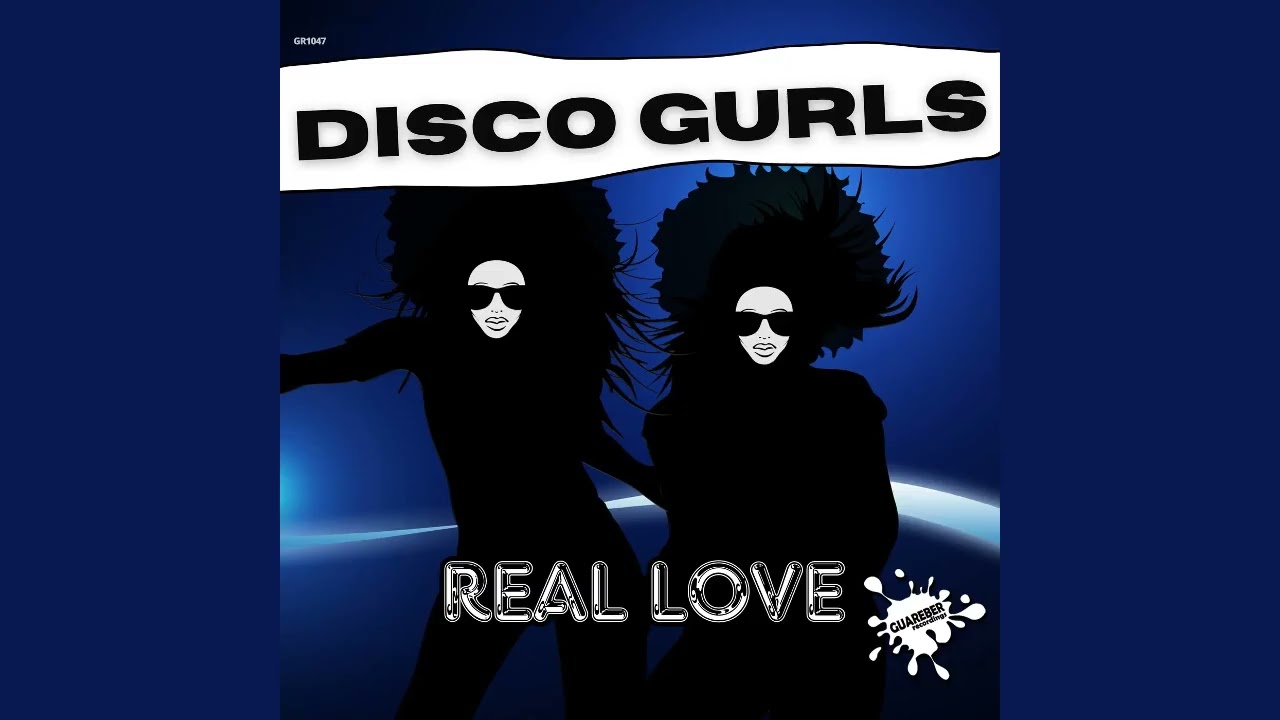 Disco Gurls - Real Love (Extended Mix)