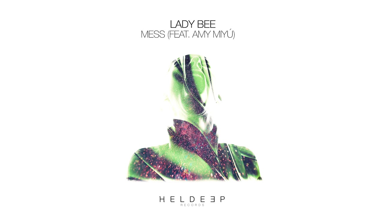 Lady Bee - Mess (feat. AMY MIY&Uacute;) [Official Audio]