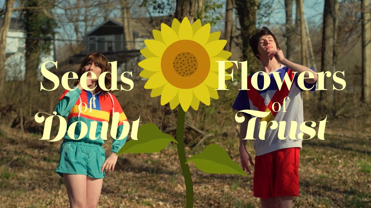 Seeds of Doubt Flowers of Trust 1