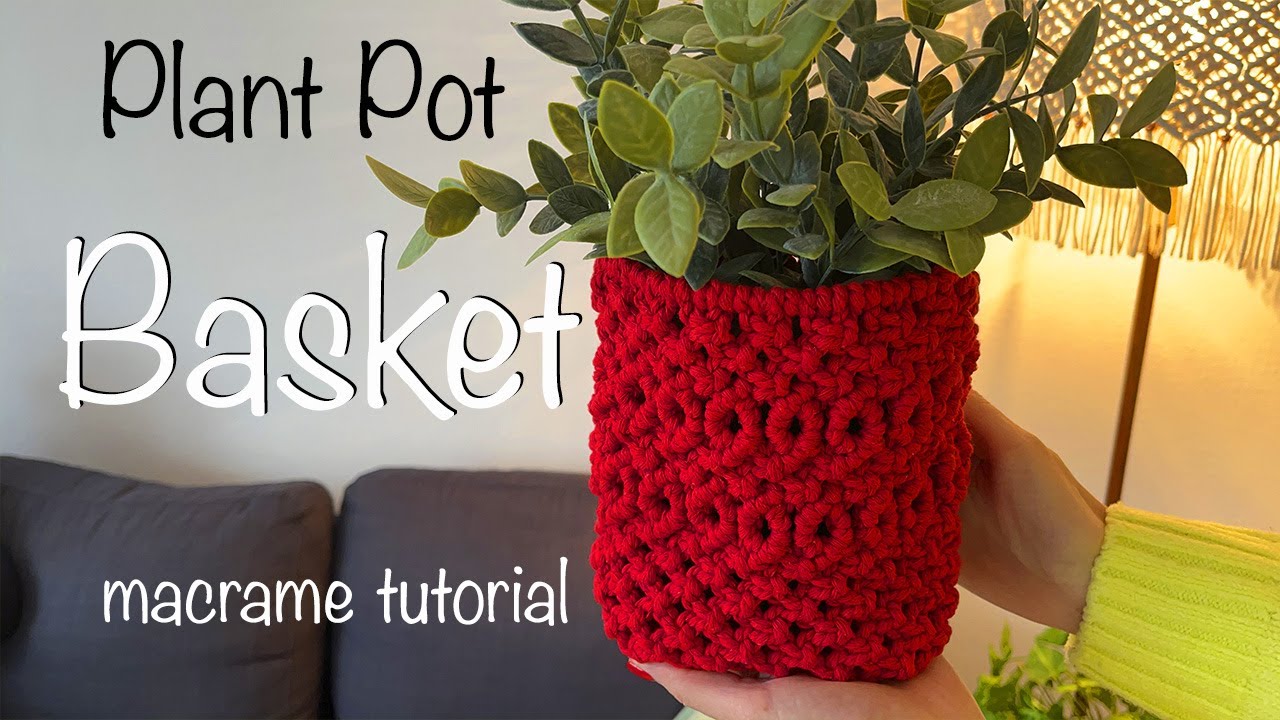 DIY Macrame Storage Basket | Plant Pot | step by step tutorial