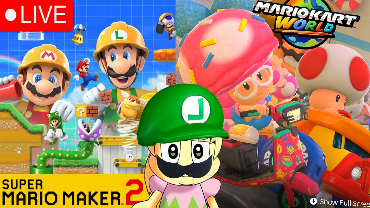 Super Mario Maker 2 + Mario Kart World! [ LETS GET IT ] #retro #mario #nintendo