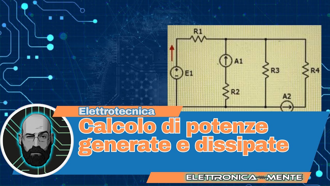 Elettrotecnica - Esercizio - Calcolo potenze generate e dissipate