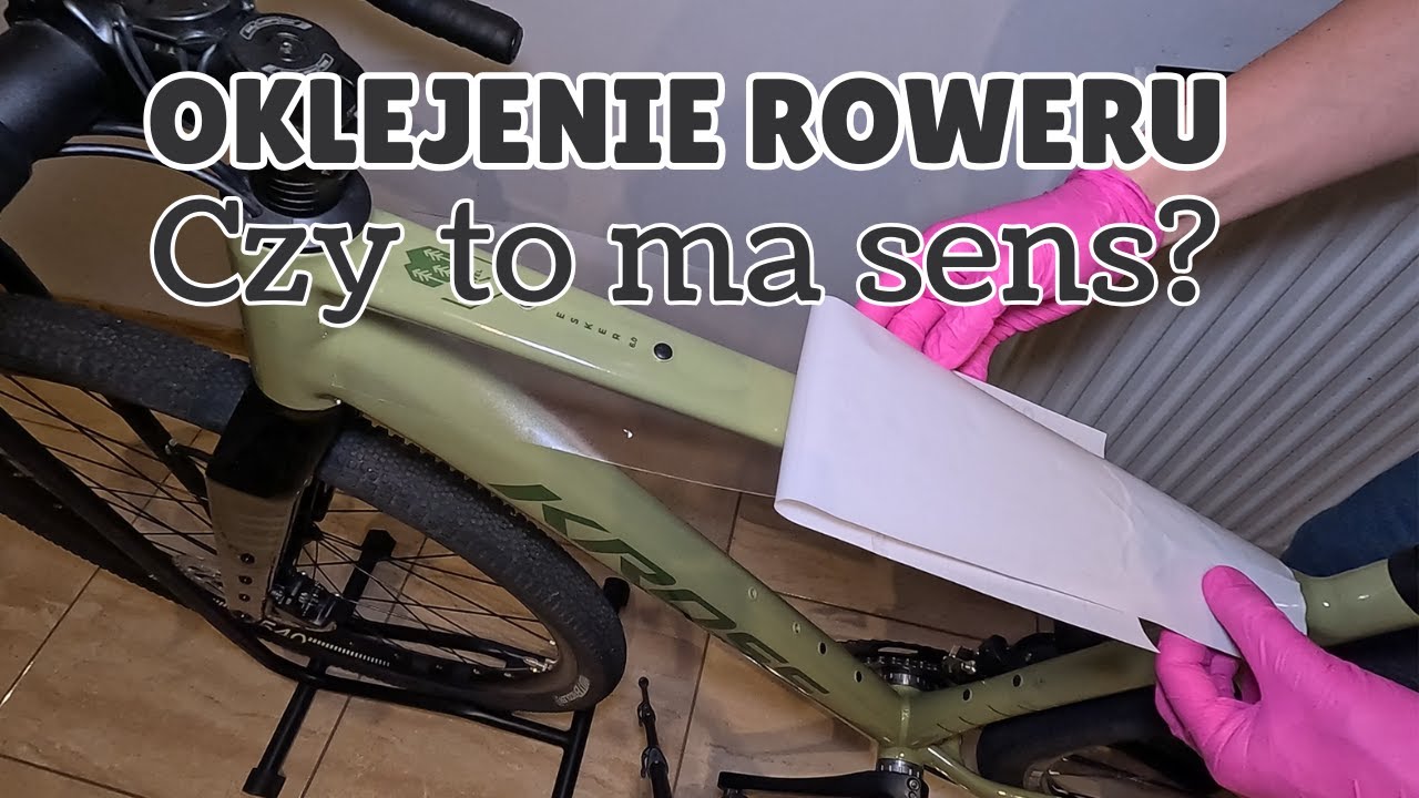 Samodzielne Oklejenie Roweru Folią Zabezpieczającą - Czy To Ma Sens I Jaki Jest Efekt?