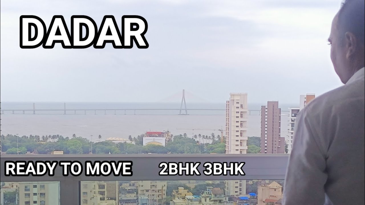 DADAR MATUNGA READY TO MOVE PROPERTY, BEST PROPERTY IN DADAR OC RECEIVED, AMAZING VIEW