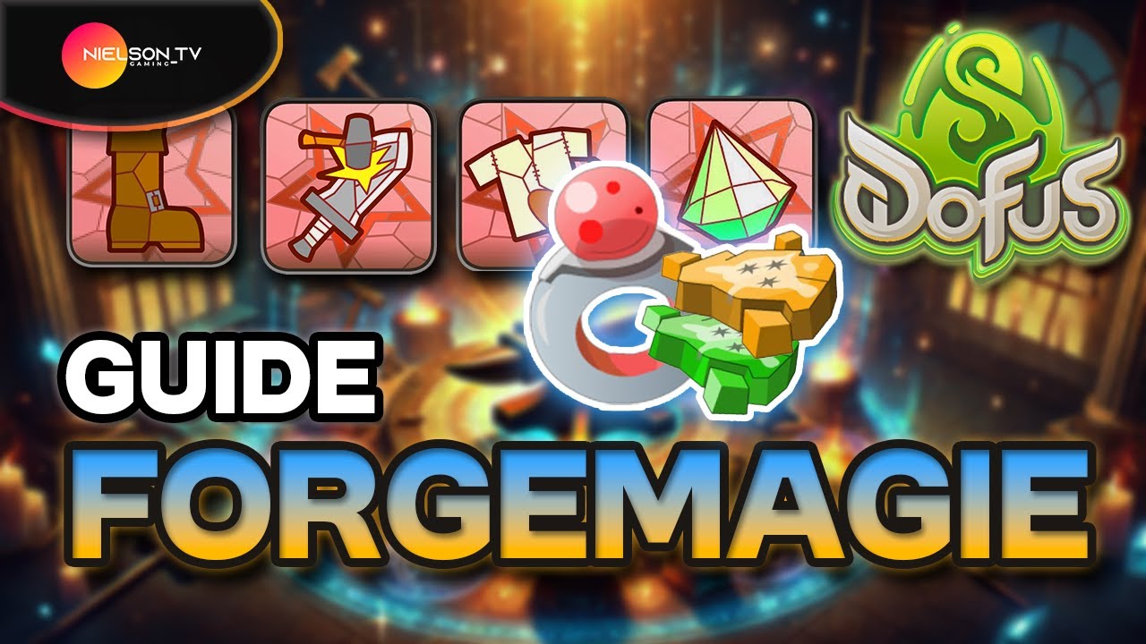 DOFUS - La Forgemagie pour Optimiser vos Équipements et Gagner des Kamas - [Guide 2025]