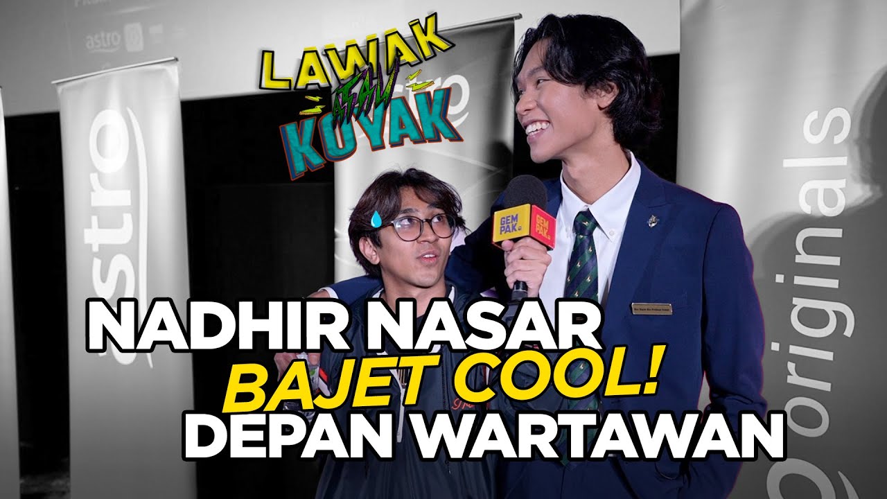 Lawak Atau Koyak S2 | Nadhir Nasar malas layan Wartawan kecik yang bimbo