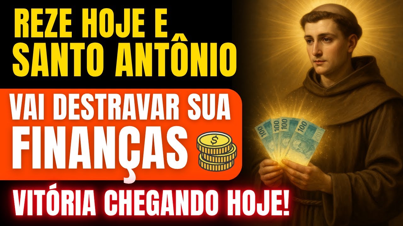 🔥 Santo Antônio Vai Destravar Suas Finanças — Vitória Chegando Hoje!