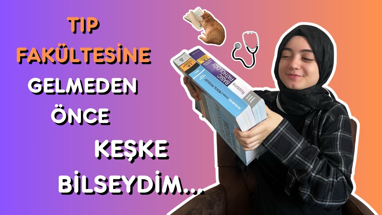 Tıp Fakültesine gelmeden önce keşke bilseydim dediklerim...